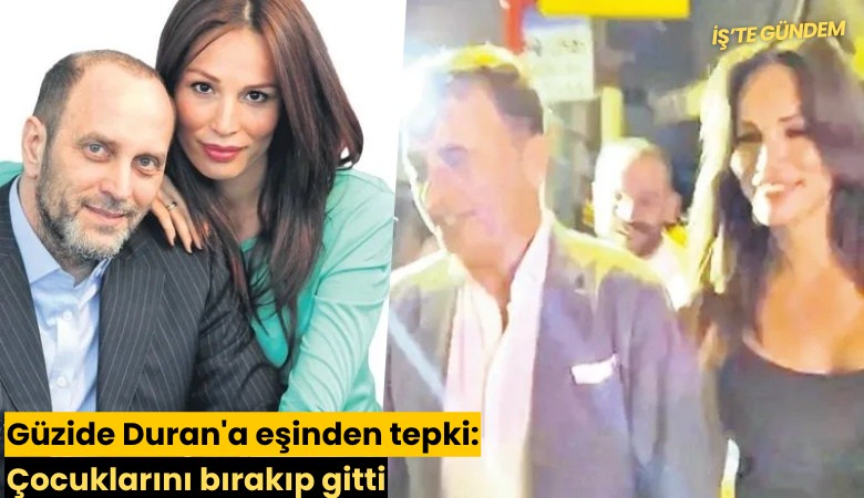Güzide Duran'a eşinden tepki: Çocuklarını bırakıp gitti