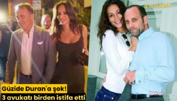 Güzide Duran'a şok! 3 avukatı birden istifa etti