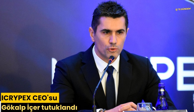 ICRYPEX CEO'su Gökalp İçer tutuklandı