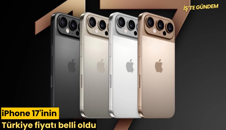 iPhone 17'inin Türkiye fiyatı belli oldu