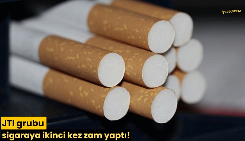 JTI grubu sigaraya ikinci kez zam yaptı!