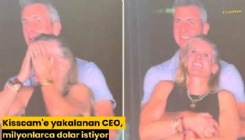 Kisscam'e yakalanan CEO, milyonlarca dolar istiyor