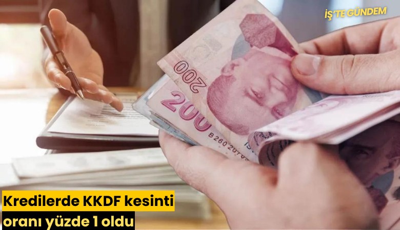 Kredilerde KKDF kesinti oranı yüzde 1 oldu