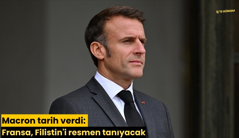 Macron tarih verdi: Fransa, Filistin'i resmen tanıyacak