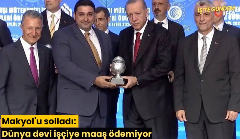 Makyol'u solladı: Dünya devi işçiye maaş ödemiyor
