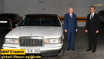 MHP'li ismin şirketi iflasın eşiğinde