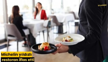 Michelin yıldızlı restoran iflas etti
