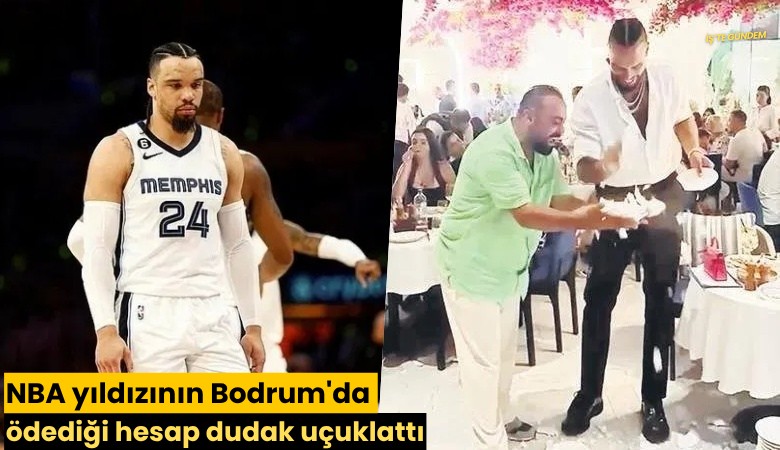 NBA yıldızının Bodrum'da ödediği hesap dudak uçuklattı