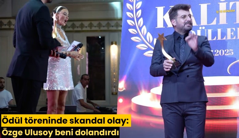 Ödül töreninde skandal olay: Özge Ulusoy beni dolandırdı