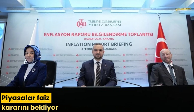 Piyasalar faiz kararını bekliyor