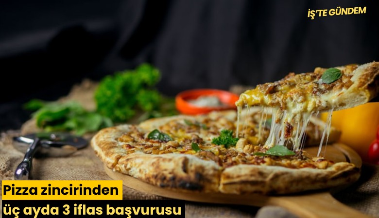 Pizza zincirinden üç ayda 3 iflas başvurusu
