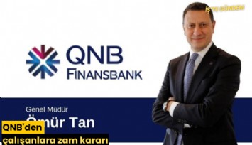 QNB'den çalışanlara zam kararı