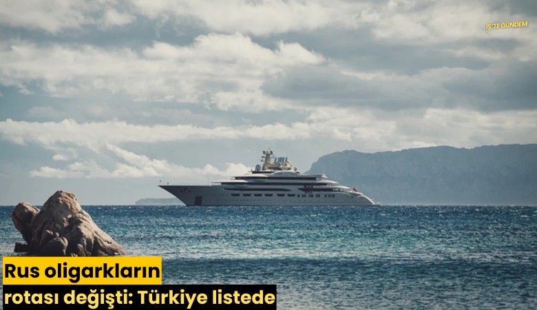 Rus oligarkların rotası değişti: Türkiye listede