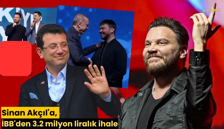 Sinan Akçıl'a, İBB'den 3.2 milyon liralık ihale