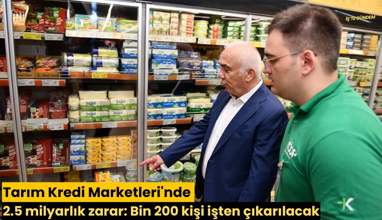 Tarım Kredi Marketleri'nde 2.5 milyarlık zarar: Bin 200 kişi işten çıkarılacak