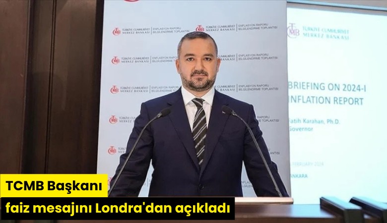 TCMB Başkanı faiz mesajını Londra'dan açıkladı