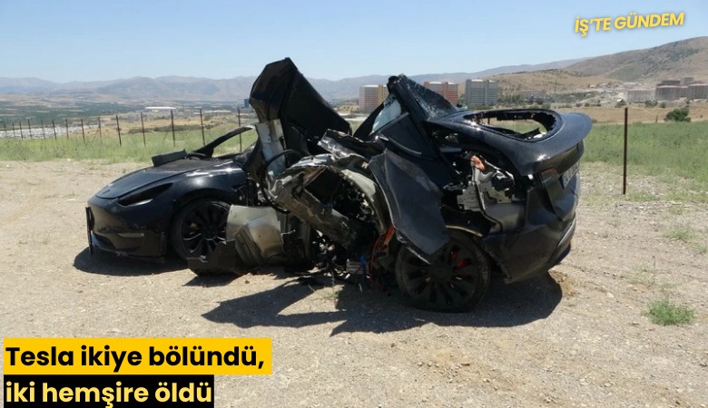 Tesla ikiye bölündü, iki hemşire öldü
