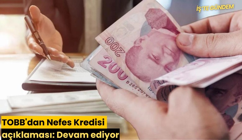 TOBB'dan Nefes Kredisi açıklaması: Devam ediyor