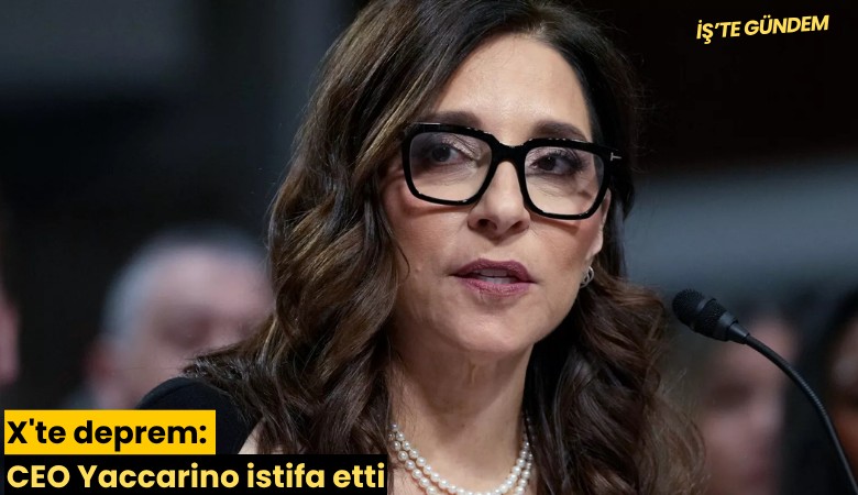 X'te deprem: CEO Yaccarino istifa etti