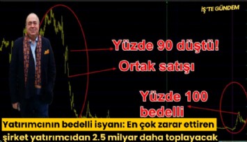 Yatırımcının bedelli isyanı: En çok zarar ettiren şirket yatırımcıdan 2.5 milyar daha toplayacak