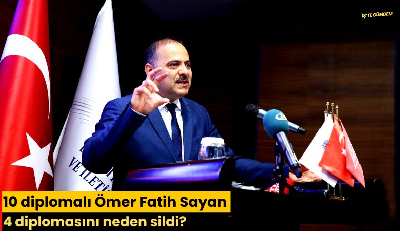 10 diplomalı Ömer Fatih Sayan 4 diplomasını neden sildi?