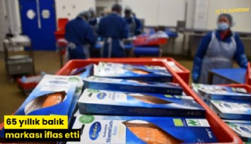 65 yıllık balık markası iflas etti