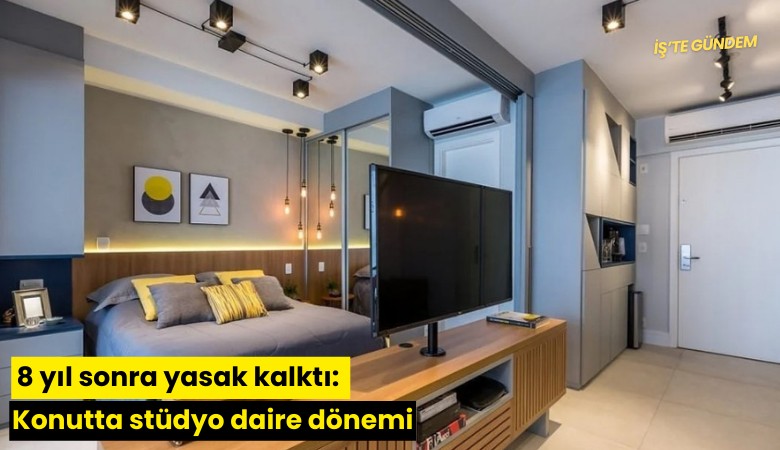8 yıl sonra yasak kalktı: Konutta stüdyo daire dönemi