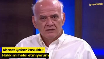 Ahmet Çakar kovuldu: Hakkımı helal etmiyorum