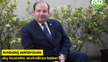 Ambalaj sektöründe dış ticarette sevindiren haber