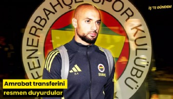 Amrabat transferini resmen duyurdular