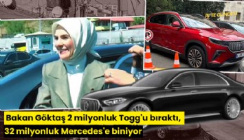 Bakan Göktaş 2 milyonluk Togg'u bıraktı, 32 milyonluk Mercedes'e biniyor