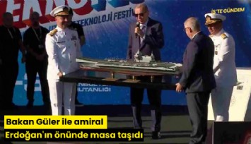Bakan Güler ile amiral Erdoğan'ın önünde masa taşıdı
