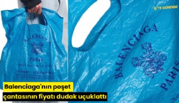 Balenciaga'nın poşet çantasının fiyatı dudak uçuklattı