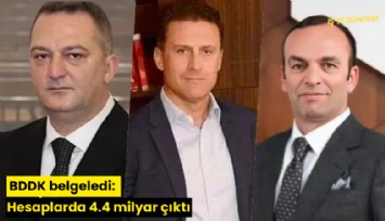 BDDK belgeledi: Hesaplarda 4.4 milyar çıktı