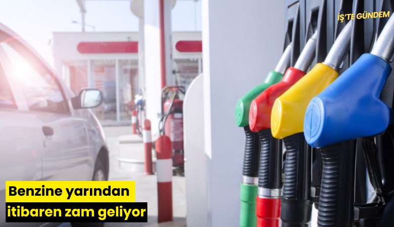 Benzine yarından itibaren zam geliyor
