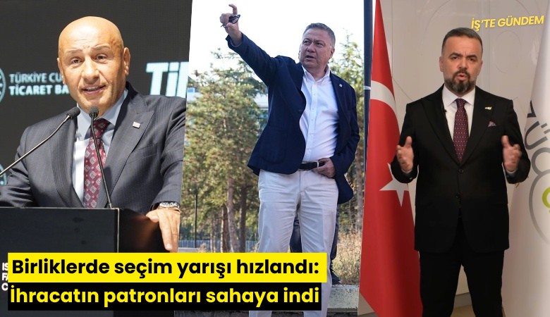 Birliklerde seçim yarışı hızlandı: İhracatın patronları sahaya indi