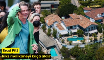Brad Pitt lüks malikaneyi kaça aldı?