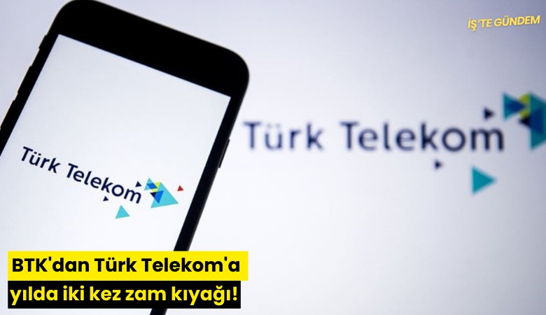 BTK'dan Türk Telekom'a yılda iki kez zam kıyağı!
