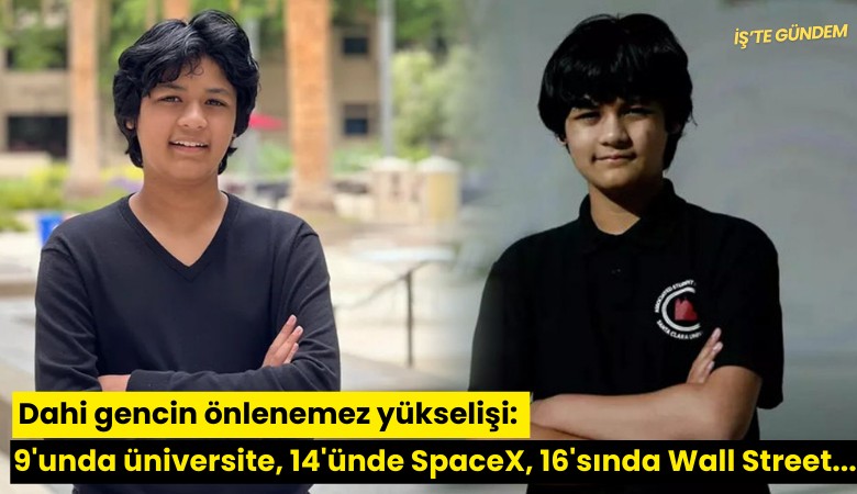 Dahi gencin önlenemez yükselişi: 9'unda üniversite, 14'ünde SpaceX, 16'sında Wall Street...