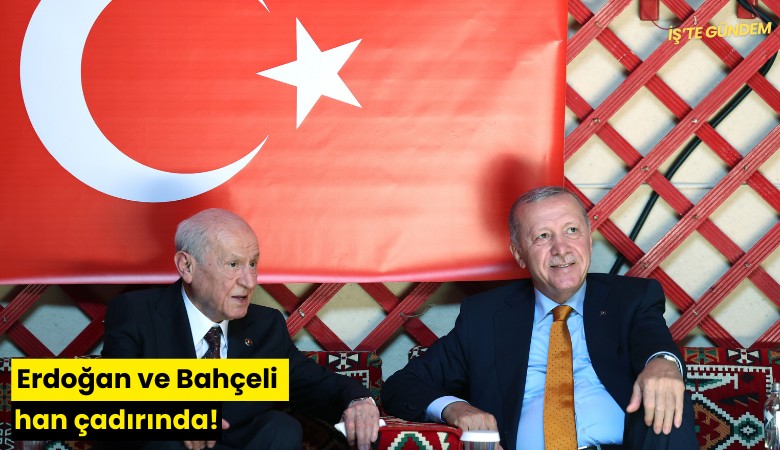 Erdoğan ve Bahçeli han çadırında!