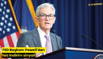 FED Başkanı Powell'dan faiz indirim sinyali