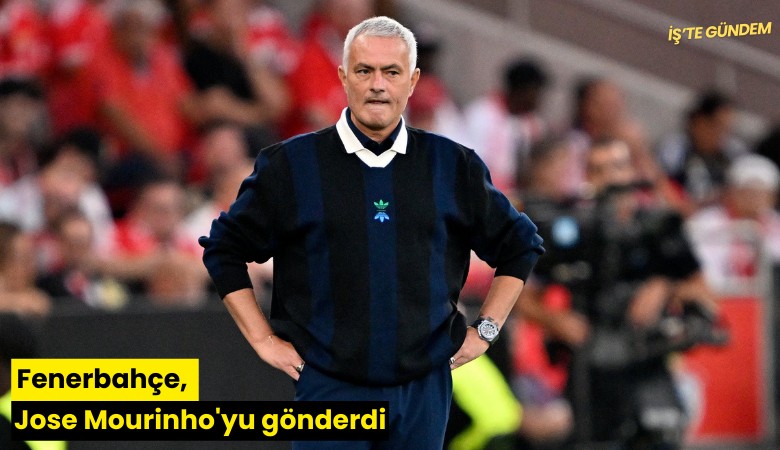 Fenerbahçe, Jose Mourinho'yu gönderdi