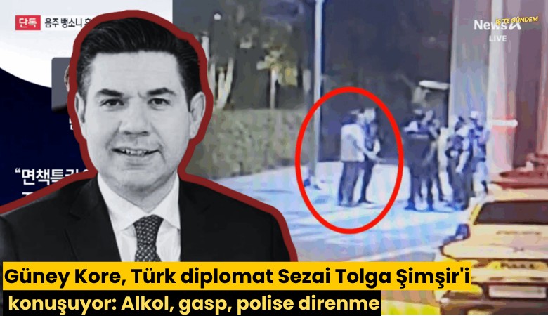 Güney Kore, Türk diplomat Sezai Tolga Şimşir'i konuşuyor: Alkol, gasp, polise direnme