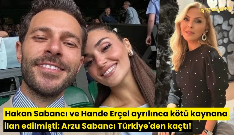 Hakan Sabancı ve Hande Erçel ayrılınca kötü kaynana ilan edilmişti: Arzu Sabancı Türkiye'den kaçtı!