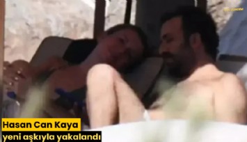 Hasan Can Kaya yeni aşkıyla yakalandı