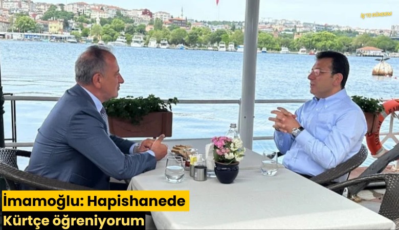 İmamoğlu: Hapishanede Kürtçe öğreniyorum