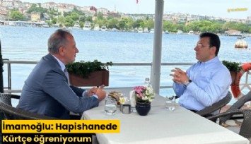 İmamoğlu: Hapishanede Kürtçe öğreniyorum