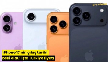iPhone 17'nin çıkış tarihi belli oldu: İşte Türkiye fiyatı
