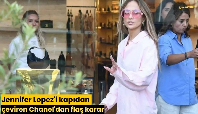 Jennifer Lopez'i kapıdan çeviren Chanel'dan flaş karar