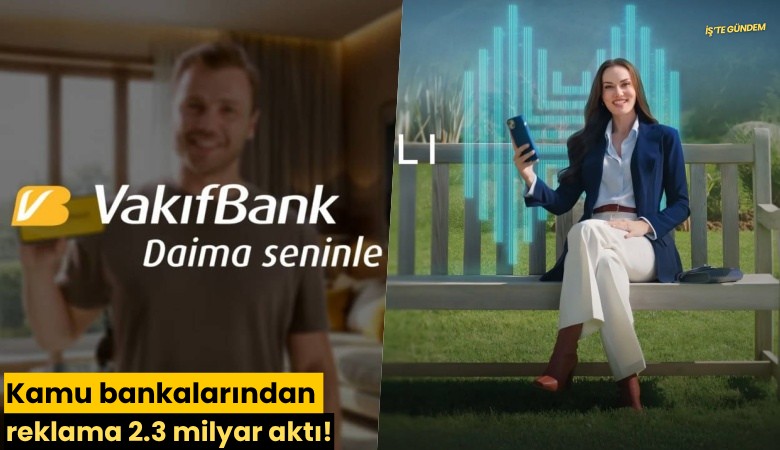 Kamu bankalarından reklama 2.3 milyar aktı!